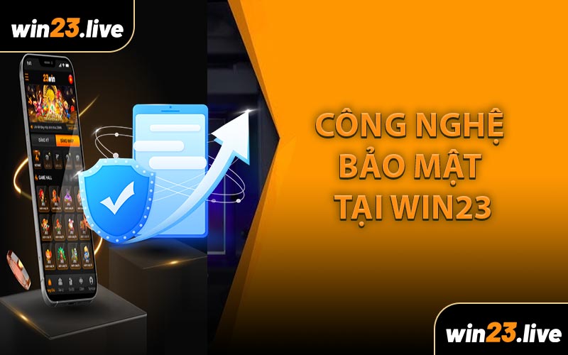 Công Nghệ Bảo Mật Tại WIN23