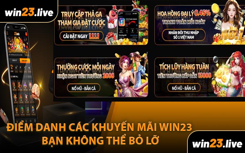 Điểm danh các khuyến mãi WIN23 bạn không thể bỏ lỡ
