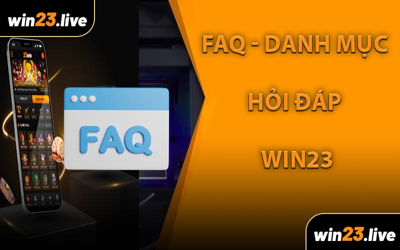 FAQ - Danh mục hỏi đáp WIN23