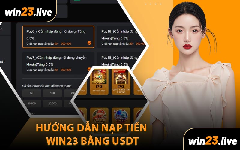 Hướng Dẫn Nạp Tiền Win23 Bằng USDT