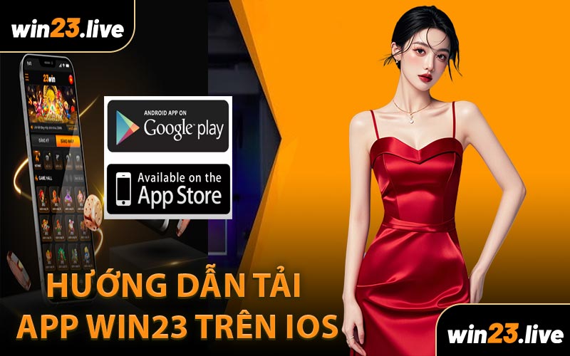 Hướng Dẫn Tải App WIN23 Trên iOS