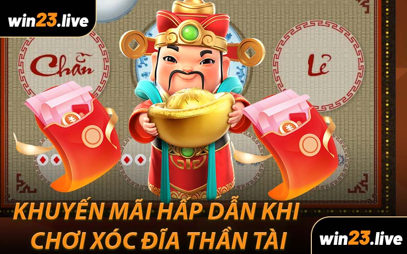 Khuyến Mãi Hấp Dẫn Khi Chơi Xóc Đĩa Thần Tài