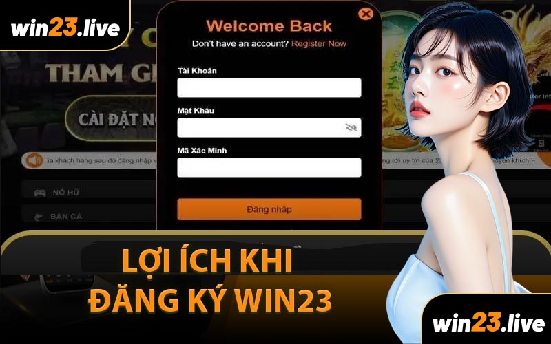 Lợi Ích Khi Đăng Ký WIN23