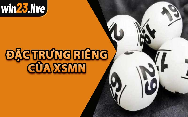 Đặc Trưng Riêng Của XSMN