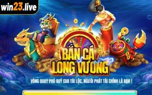 Bắn Cá Long Vương