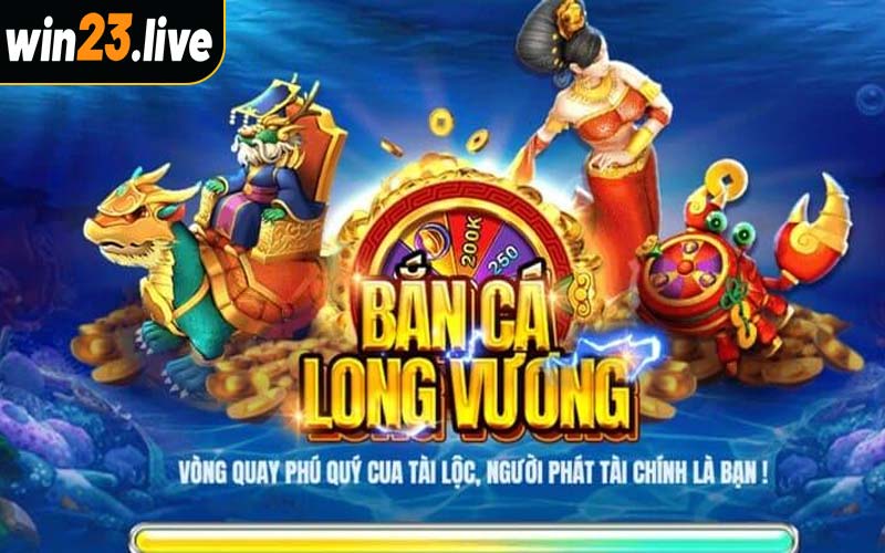 Bắn Cá Long Vương