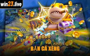 Bắn Cá Xèng