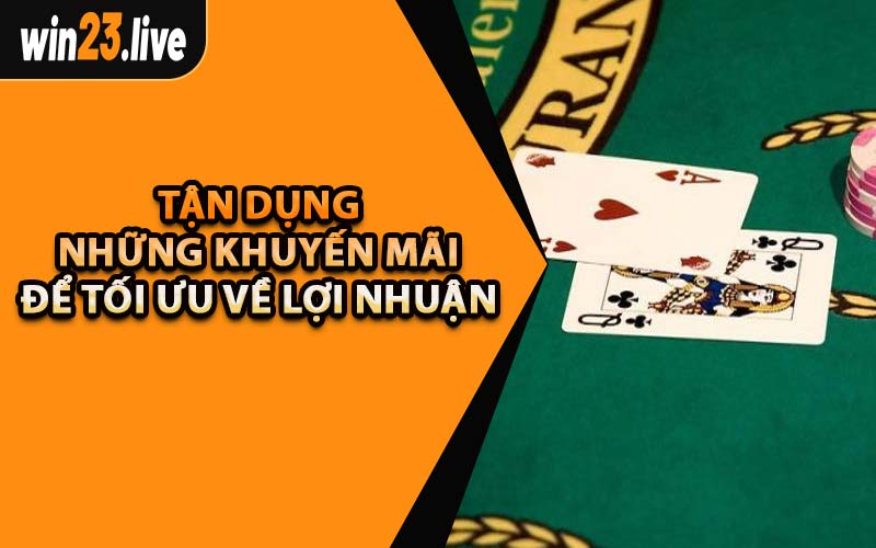 Tận Dụng Những Khuyến Mãi Để Tối Ưu Về Lợi Nhuận